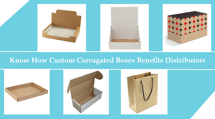 Know How Custom Corrugated Boxes Benefits Distributors