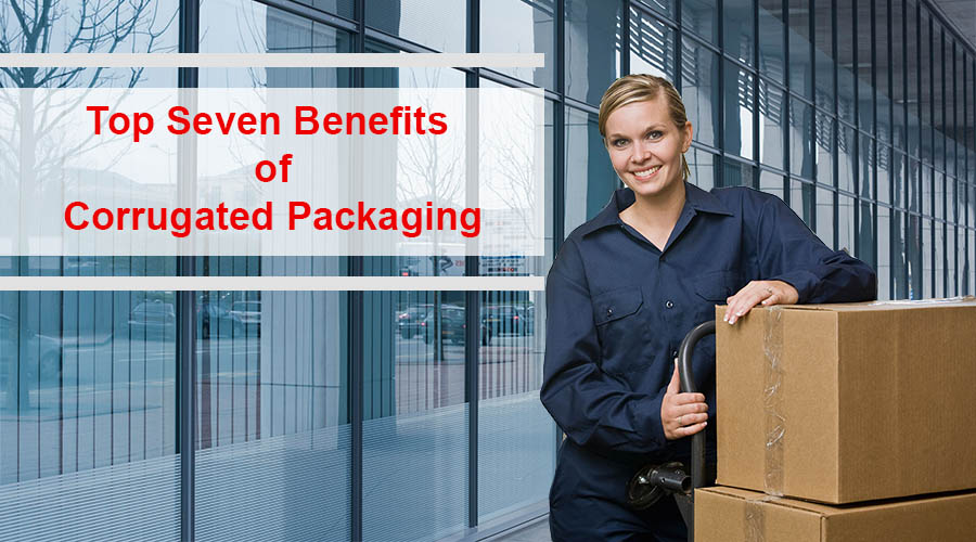 Top Seven Benefits of Corrugated Packaging